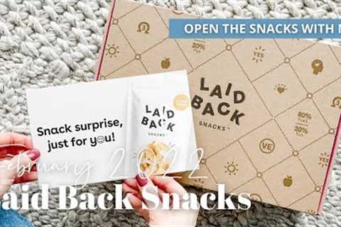 Laid Back Snacks Unboxing February 2022: Let's Open the Snacks Together!