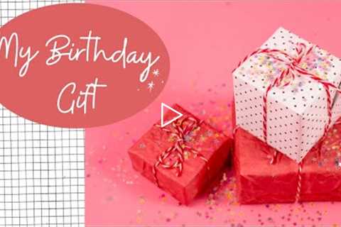 Good gift for good girl || Unboxing Birthday Gift