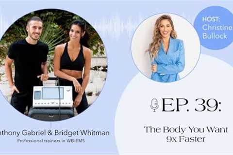 Ep. 039 The Body You Want 9x Faster with the Founders of EMS Workout