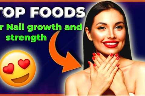 Top Foods for Nail growth and strength!!!