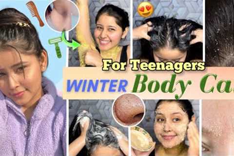 Winter Body Care For TEENAGERS - Self Care Routine | Grooming Tips for Every Girl must KNOW!