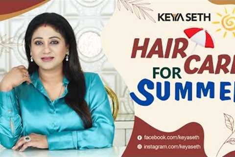 Hair Care for Summer |  #KeyaSeth #KeyaSethAromatherapy