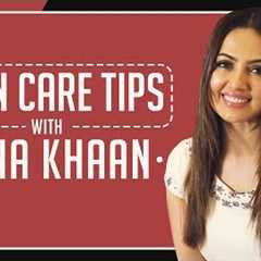 Sana Khaan reveals her skin care routine secrets | Home Remedies | Skin Care Tips