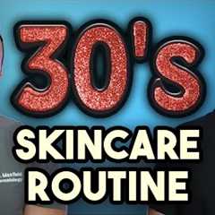ULTIMATE Skincare Routine for Your 30s and Beyond: Routine, Tips, and Treatments