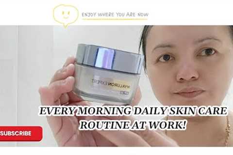 EVERY MORNING DAILY SKIN CARE ROUTINE AT WORK||#skincare #serum #loreal