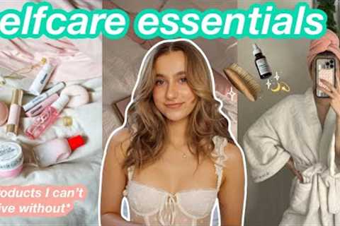 SELF-CARE ESSENTIALS I can''t live without (body care, skincare, hair care, makeup, & hygiene)..