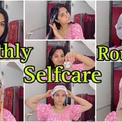 Monthly Self Care Routine | Home Remedies for Sensitive Skin | Monsoon Monthly Skincare Haircare